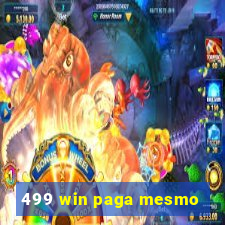 499 win paga mesmo